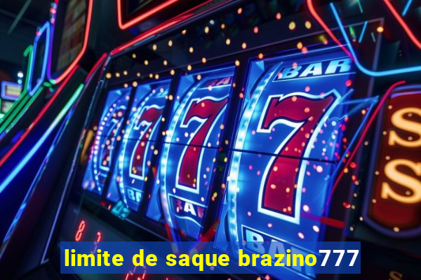 limite de saque brazino777